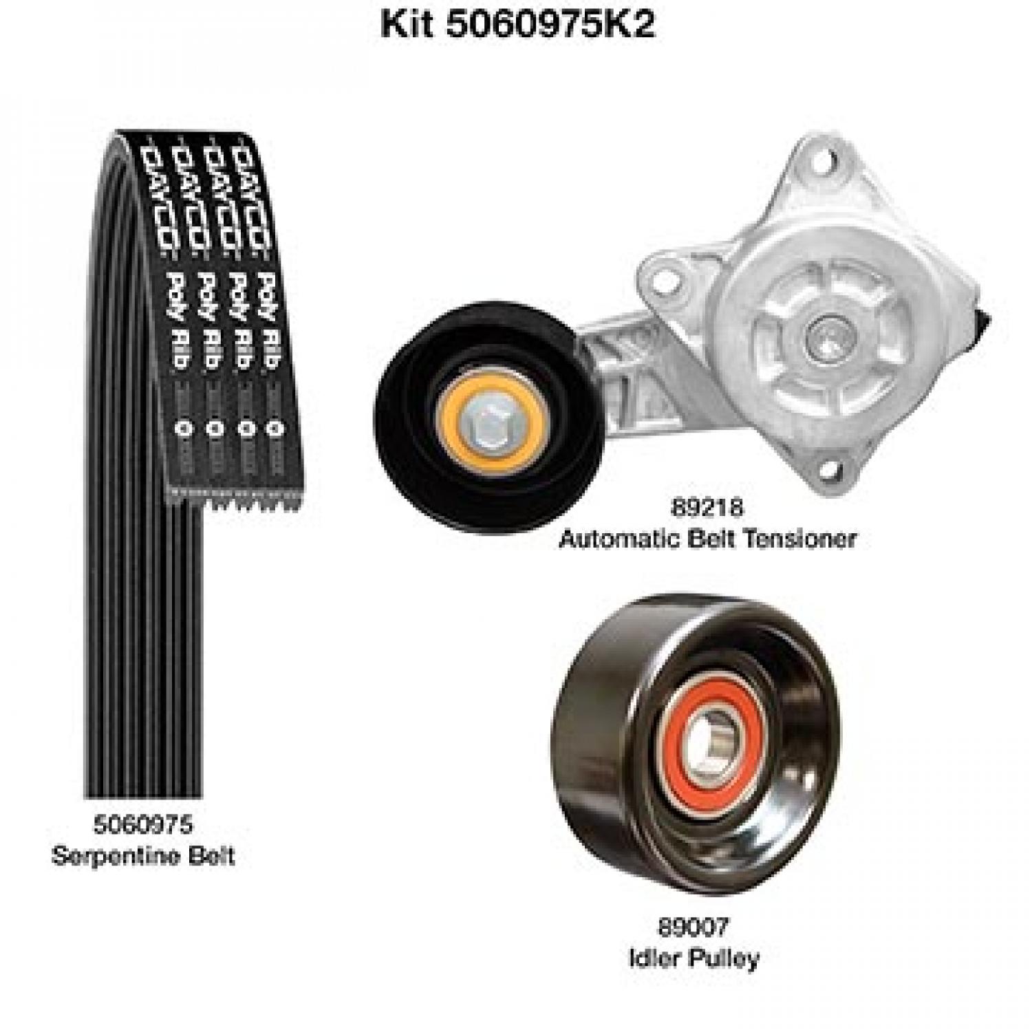 Dayco 5060975K2 - Serpentine Belt Drive Component Kit Dayco 5060975K2 Serpentine Belt Drive Component Kit product image 1 of 1